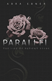 Parallel: The Life of Patient #32185 1