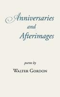 Anniversaries and Afterimages 1