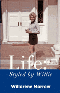 Life: Styled by Willie