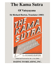 bokomslag The Kama Sutra Of Vatsyayana: Sir Richard Burton, Translator (1883) - Mr. L. Rx, Editor (2008)