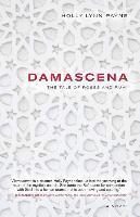 Damascena: The Tale of Roses and Rumi