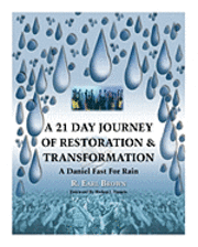 bokomslag A 21 Day Journey of Restoration & Transformation: A Daniel Fast For Rain