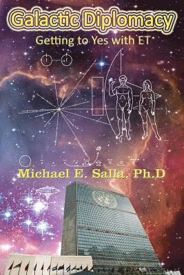 Michael E. Salla - Galactic Diplomacy: Getting to Yes with ET, Häftad
