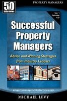 Michael Levy - Successful Property Managers: Advice and Winning Strategies from Industry Leaders (Vol. 1), Häftad
