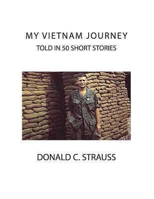 My VietNam Journey: Told in 50 Short Stories 1