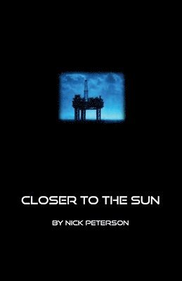 Nick Peterson - Closer to the Sun, Häftad