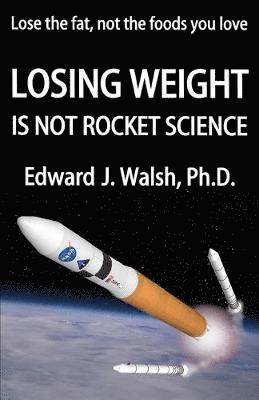 LOSING WEIGHT is not rocket science 1