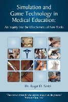 bokomslag Simulation and Game Technology in Medical Education: An Inquiry Into the Effectiveness of New Tools