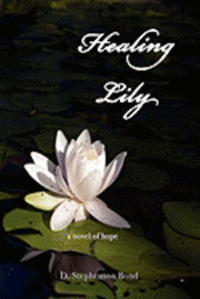 bokomslag Healing Lily: A Novel of Hope