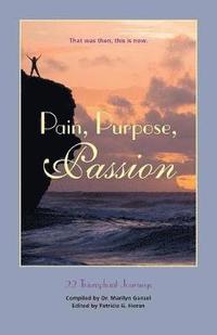 bokomslag Pain, Purpose, Passion