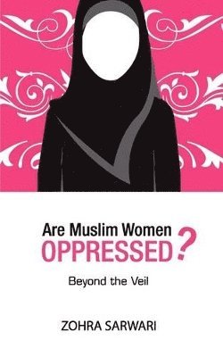 bokomslag Are Muslim Women Oppressed?