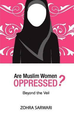 Are Muslim Women Oppressed? 1