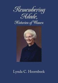 bokomslag Remembering Adade, Historian of Women: : Adade Mitchell Wheeler