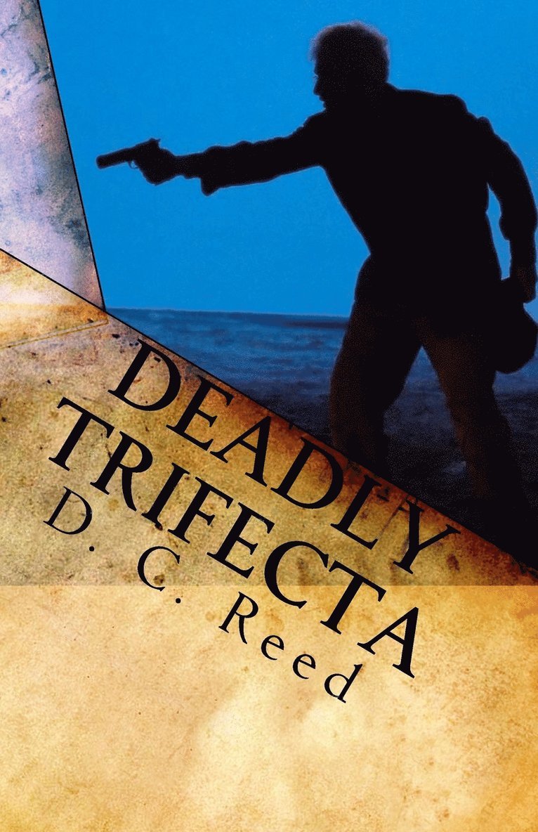 Deadly Trifecta
