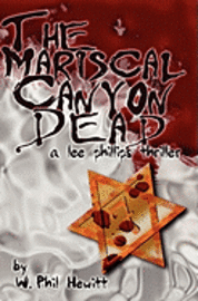bokomslag The Mariscal Canyon Dead: A Lee Phillips Thriller