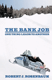 The Bank Job: One Thing Leads to Another