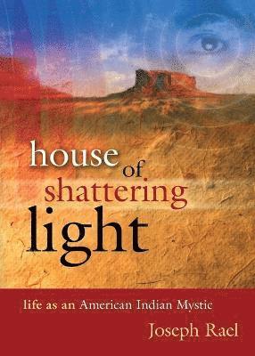 Joseph Rael - House of Shattering Light, Häftad