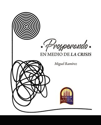 Miguel Ramírez, Miguel Dr. RamÍrez - Prosperando En Medio de la Crisis, Häftad