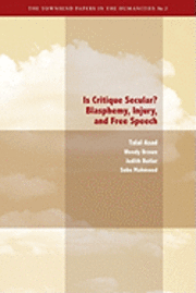 bokomslag Is Critique Secular?: Blasphemy, Injury, and Free Speech