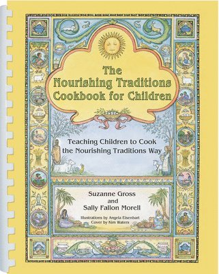 bokomslag The Nourishing Traditions Cookbook for Children