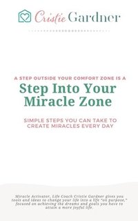 bokomslag Step Into Your Miracle Zone