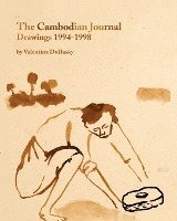 bokomslag The Cambodian Journal: Drawings 1994-1998