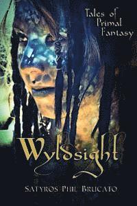 bokomslag Wyldsight: Tales of Primal Fantasy
