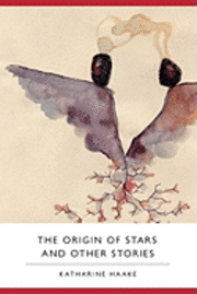 bokomslag The Origin of Stars and Other Stories
