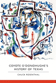 bokomslag Coyote O'Donohughe's History of Texas