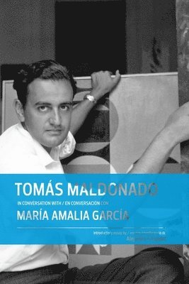 Toms Maldonado in Conversation with Mara Amalia Garca 1