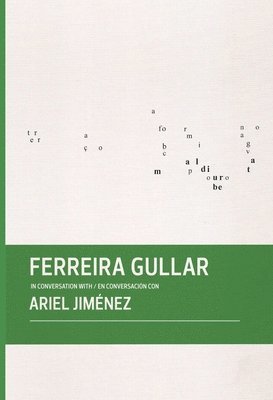 Ferreira Gullar in Conversation with Ariel Jiménez, Inbunden