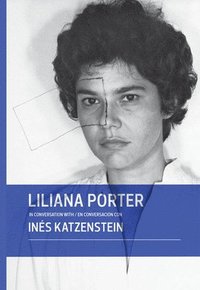 bokomslag Liliana Porter in Conversation with Ins Katzenstein