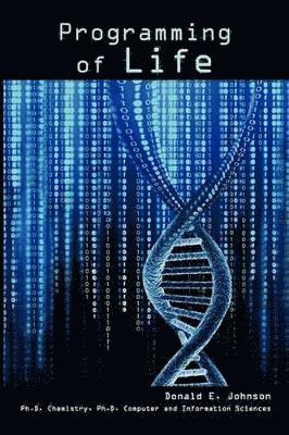 Donald E. Johnson - Programming of Life, Häftad
