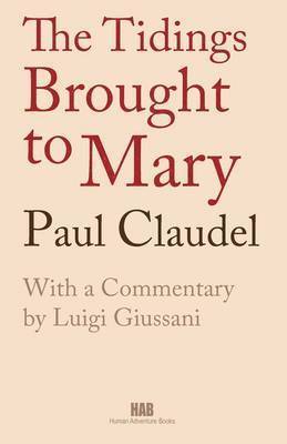Paul Claudel - Tidings Brought to Mary, Häftad
