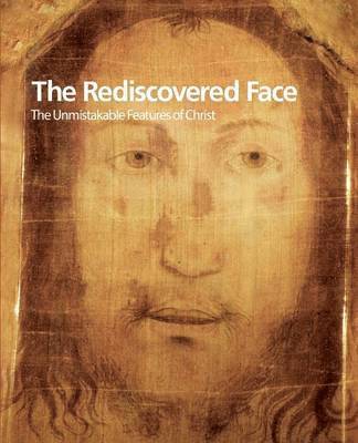 bokomslag The Rediscovered Face, The Unmistakable Features of Christ