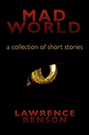 Mad World: a collection of short stories 1