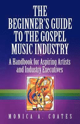 The Beginner's Guide To The Gospel Music Industry 1