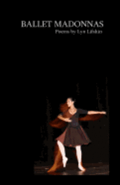 Lyn Lifshin - Ballet Madonnas: Poems by Lyn Lifshin, Häftad