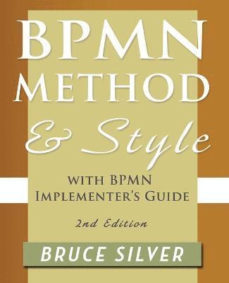 BPMN Method and Style, 2nd Edition, with BPMN Implementer's Guide 1