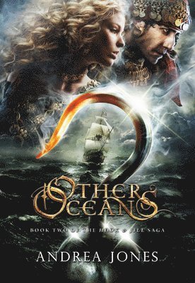 Andrea Jones - Other Oceans: Book 2 of the Hook & Jill Saga, Inbunden