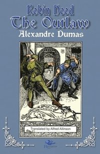 bokomslag Robin Hood the Outlaw: Tales of Robin Hood by Alexandre Dumas: Book Two