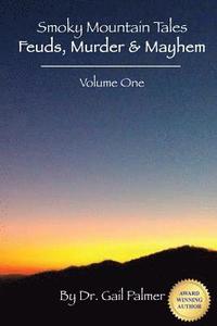 bokomslag Smoky Mountain Tales, Volume 1: Feuds, Murder & Mayhem