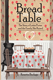 Renetta Burlage - Bread on the Table, Häftad