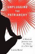 Unplugging the Patriarchy 1