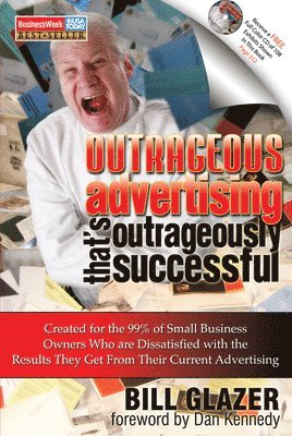 Bill Glazer - Outrageous Advertising That's Outrageously Successful, Häftad