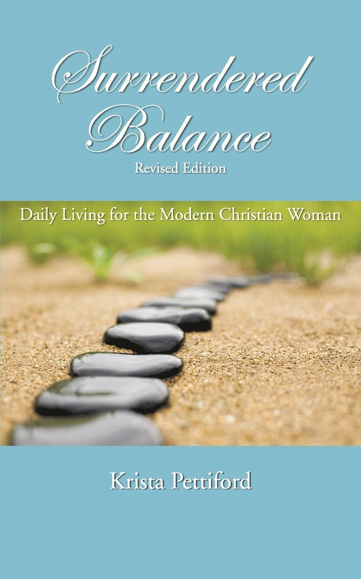 Surrendered Balance Daily Living for the Modern Christian Woman 1