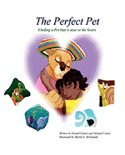 Michael Cantor - The Perfect Pet: Finding a pet that is dear to your heart, Häftad