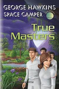 bokomslag George Hawkins Space Camper - True Masters