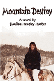 Pauline Hensley Harber - Mountain Destiny, Häftad