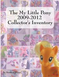 bokomslag The My Little Pony 2009-2012 Collector's Inventory